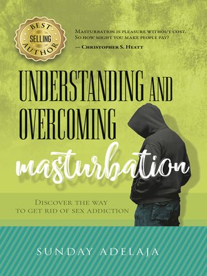 cover image of Understanding and Overcoming Masturbation